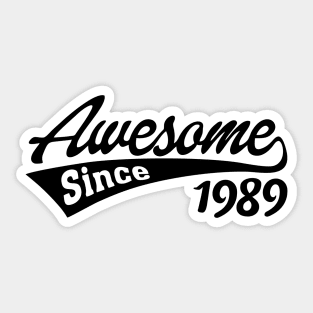 Awesome Since 1989 Sticker